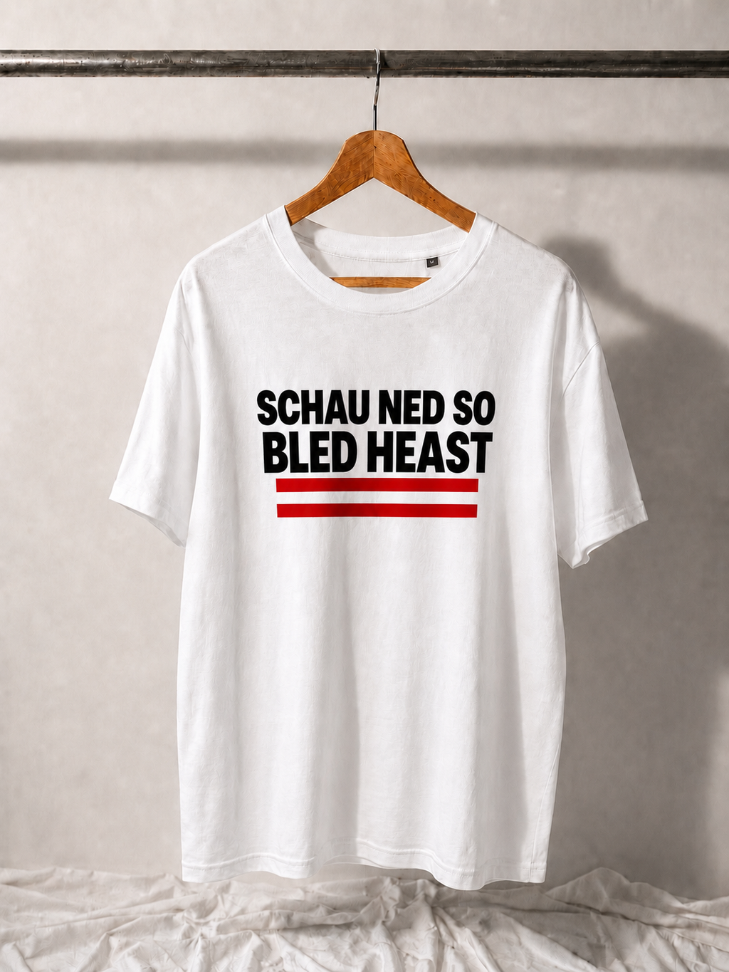 "Schau ned so bled" Leibal (Shirt)